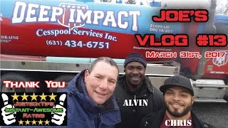 Joe's VLOG #13 | Deep Impact Cesspool Service | JoeteckTips
