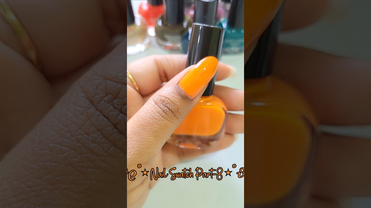 Nail Swatch Part-8🧡 