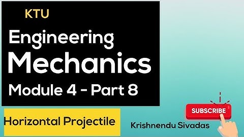 KTU ENGINEERING MECHANICS - Module 4- Horizontal projectile