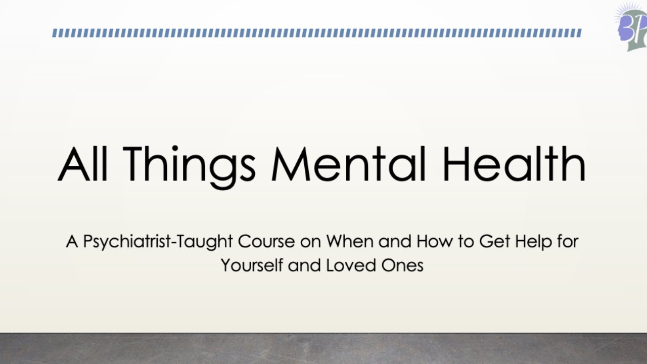 All Things Mental Health: When to Get Help & Why It Matters
