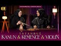 Istanbul kanun  kemene  violin  instrumental turkish ottoman music