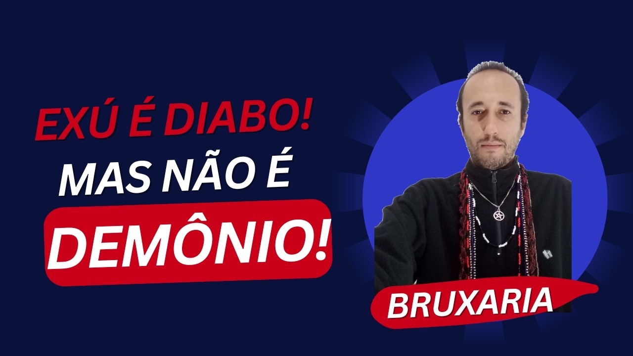 EXÚ É DIABO, MAS NÃO É DEMÔNIO! ENTENDA A DIFERENÇA! #exu