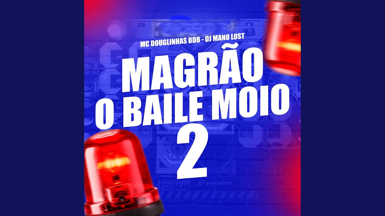 Magrão o Baile Moio 2