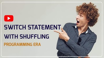 Part 7 Switch With Shuffling cases in Java Programming