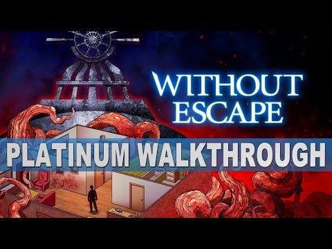 Without Escape 100% Full Platinum Walkthrough | Trophy & Achievement Guide