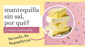 ¿Por qué los cocineros utilizan mantequilla sin sal?