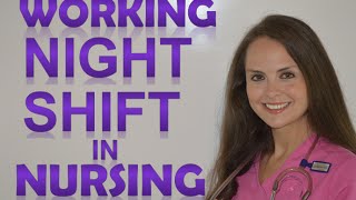 Night Shift Nurse | What it is like Working Night Shift in Nursing