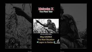 Famous Malcolm X: The Final Year - “The Real Situation” May 6-9, 1964 🇳🇬Lagos to Ibadan🇳🇬 #shorts Wealth