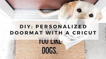 How to Make a DIY Custom Doormat with a Cricut Project Tutorial