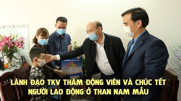 Lãnh đạo TKV thăm chúc tết và tặng quà người lao động tại Than Nam Mẫu. #Tết thợ mỏ