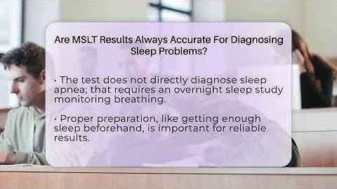 Are MSLT Results Always Accurate For Diagnosing Sleep Problems? - Sleep Apnea Support Network