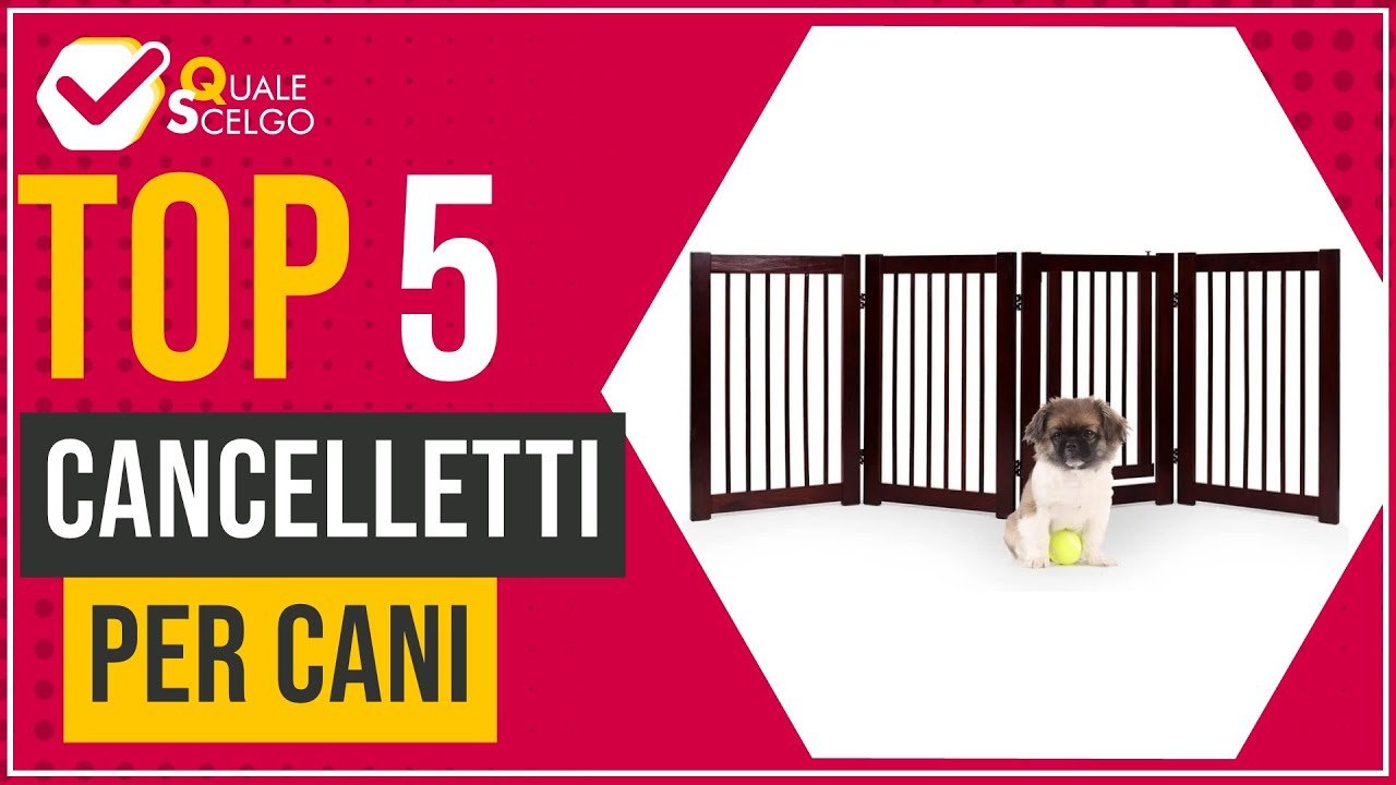 Cancelletti per cani - Top 5 - (QualeScelgo)