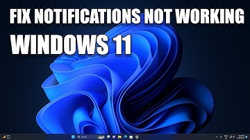 How to Fix Notifications Not Working in Windows 11