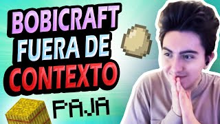 BOBICRAFT FUERA DE CONTEXTO!!