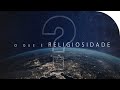 O QUE É RELIGIOSIDADE | Série o que é | Lamartine Posella