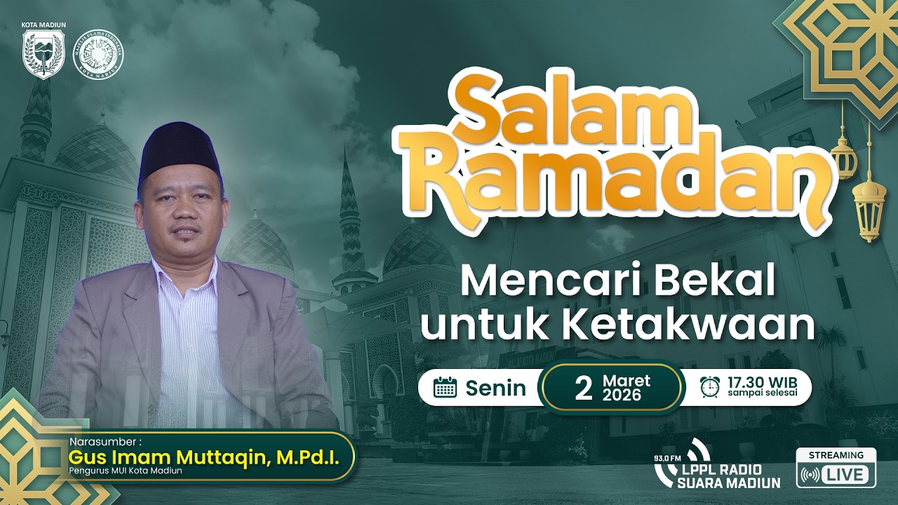 #SalamRamadan X Khazanah Bulan Ramadan I Mencari Bekal untuk Ketakwaan