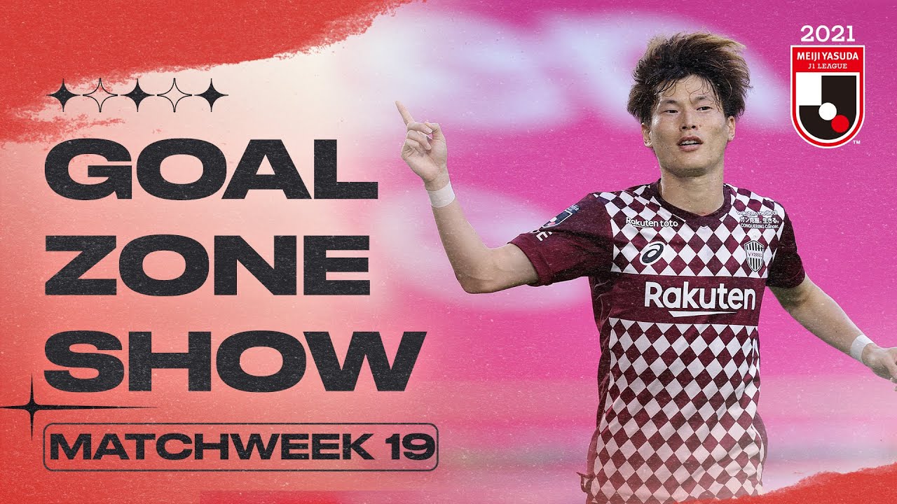 The J1 Goalzone Show Matchweek 19 21 J League Youtube