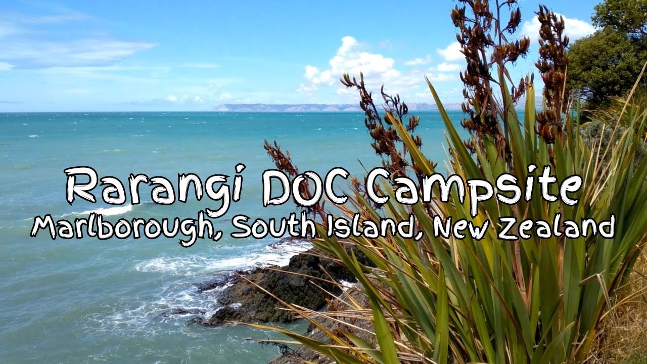 Rarangi DOC Campsite, Marlborough, South Island, New Zealand - YouTube
