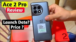 OnePlus Ace 2 Pro Launch Date And Price In India | OnePlus Ace 2 Pro Review And Features |