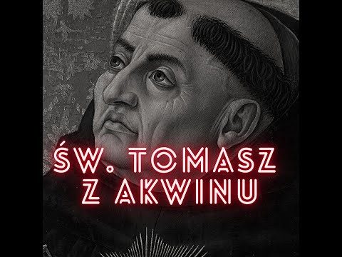 Wideo: Kim Jest Tomasz Z Akwinu?