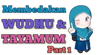 MEMBEDAKAN WUDHU DAN TAYAMUM || Part 1