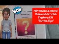 Post Review & Reveal of Diamond Art Club Mystery Kit "Button Eye" Enter at your Own Risk!