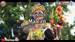 Karaoke Pop Rock Dayak Kanayatn Male'en Versi Laskar Dayak Ft. Fery Sape'