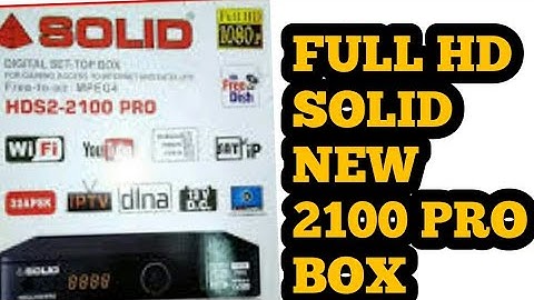 SOLID NEW 2100 PRO SET TOP BOX UNBOXING FIRST LOOK