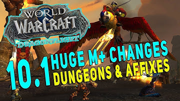 Dragonflight 10.1 HUGE M+ CHANGES! Season 2 Dungeon Rotation & Affix "Refresh" | WoW