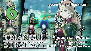 Triangle Strategy - Morality Walkthrough - Ep. 6: Journey to Aesfrost