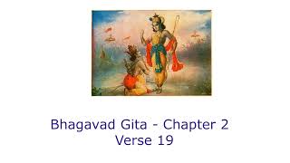 Bhagavad Gita - Chapter 2 - Verse 19