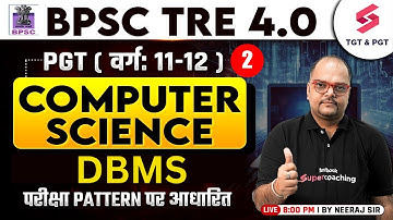 BPSC TRE 4.0 Vacancy 2025 | BPSC PGT Computer Science | DBMS Part-2 | By Neeraj Sir