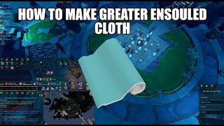 How to make greater ensouled cloth | Runescape 3
