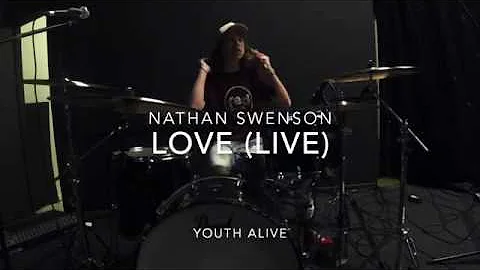Love (live) | Youth Alive | Drum Cover | Nathan Sw...