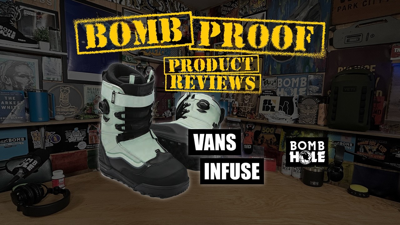 BOMB PROOF | Vans Infuse Boot Breakdown – The Bomb Hole Podcast