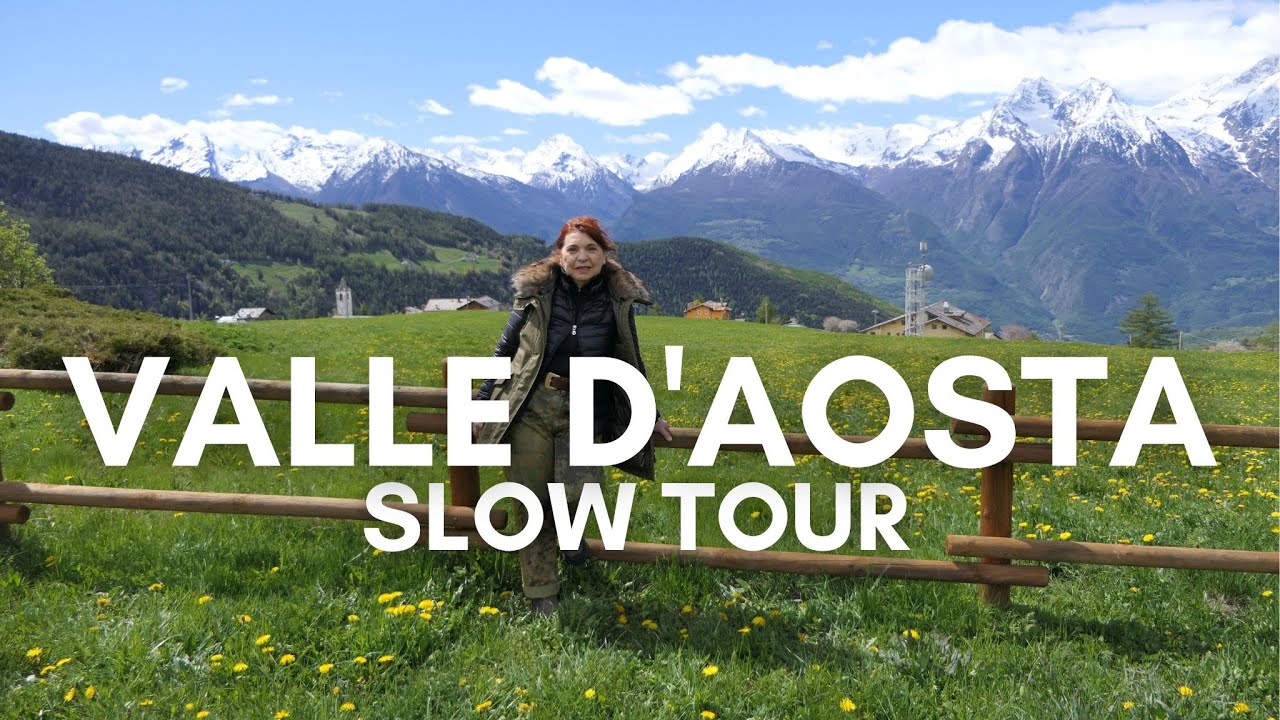SLOW TOUR:  Valle d'Aosta | Episodi 1 - 2 | HD | Slow Tour by Syusy Blady e Patrizio Roversi