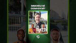 Sizce İmmobile Mi Osimhen Mi ?