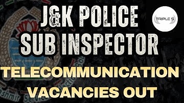 J&K Police Sub Inspector Telecommunication Vacancies Out