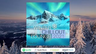 DJ Maretimo - Winter Chillout Lounge 2021 (Full Album) 1+ Hours, lounge sounds for the cold season