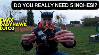 DO YOU REALLY NEED A 5 INCH DRONE THESE DAYS?? | EMAX BABYHAWK 3.5 INCH WITH DJI O3