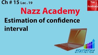 Estimation of confidence interval ch 15 lec 19