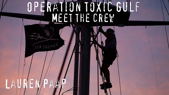 Lauren Paap - Meet The Crew Aboard Operation Toxic Gulf