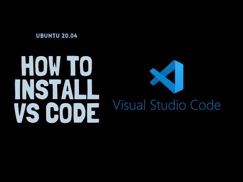 How to Install Visual Studio Code on Ubuntu 20.04 LTS Linux - VS Code