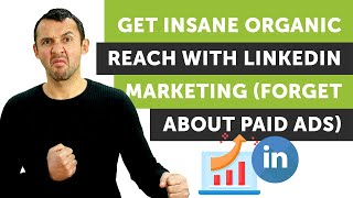 Linkedin marketing: get insane organic ...