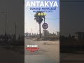 ANTAKYA #short #reels #trending  #youtube #youtubevideo #video #viral #travel #esenyurt #dance #how