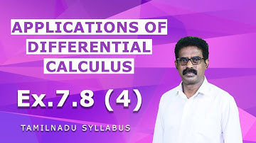 Class 12 (TN) Mathematics | Applications of Differential Calculus | Ex 7.8 (4) | Tamilnadu Syllabus