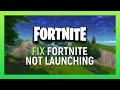 How To Fix Fortnite Not Launching | Fix Fortnite Won't Launch
