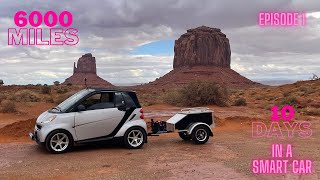 6000 Mile Roadtrip in a Smart Car (Part 1)