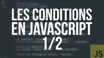 TUTO JS - #2 LES CONDITIONS (1/2)