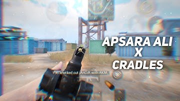 Apsara Aali X Cradles | PUBG MONTAGE | SAMSUNG,A3,A5,A6,A7,J2,J5,J7,S5,S6,S7,59,A10,A20,A30,A50,A70